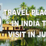 Best Places to Visit in July