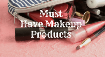 9 Must Have Makeup Products For Beginners Bags in 2021