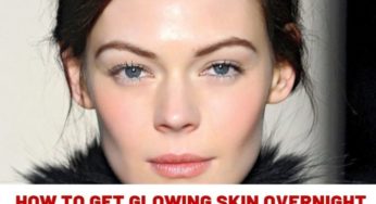 How To Get Glowing Skin In A Week Naturally [At Home]