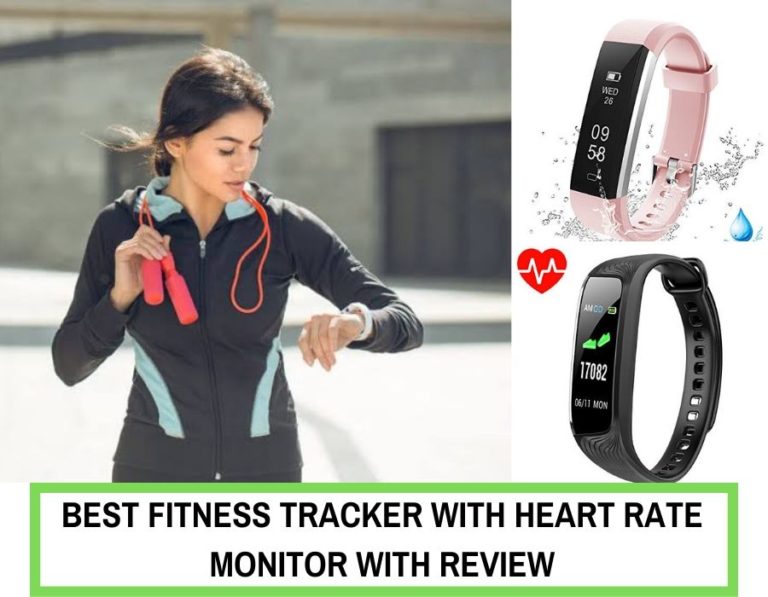 What’s the Best Fitness Trackers Watch With Heart Rate Monitor 2020?