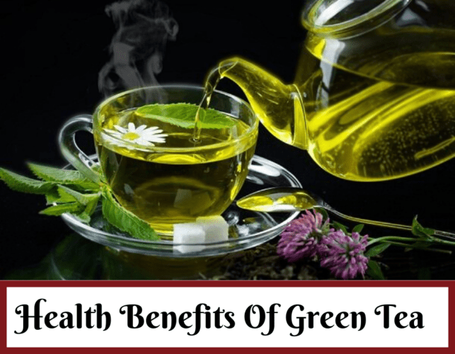 Health Benefits Of Green Tea