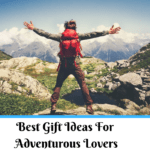 Best Gift ideas for adventurous