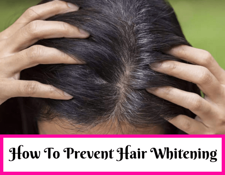 How To Prevent (Stop) Hair Whitening Naturally at Early Age