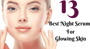 13 Best Night Serum Drugstore On A Budget In India 2024 (Review)