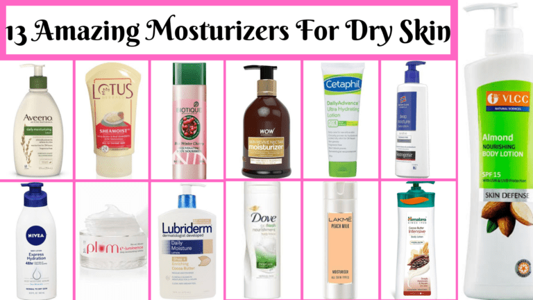 Top 13 Mosturizers For Dry Skin