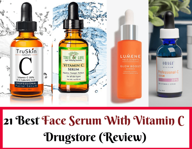 21 Best Face Serum With Vitamin C Drugstore (Reviews) Of 2020