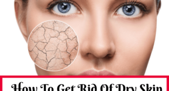 How to Get Rid of Dry Skin On Face (Home Remedies & Products)