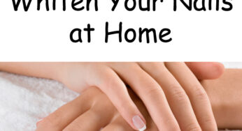 How to Whiten Yellow Nails at Home? (Home Remedies)