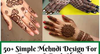 50+ Easy Mehndi Designs for Hands (Front and Back) 2021