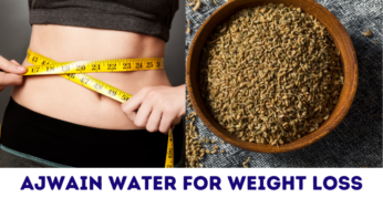 How To Make Ajwain Water For Weight Loss